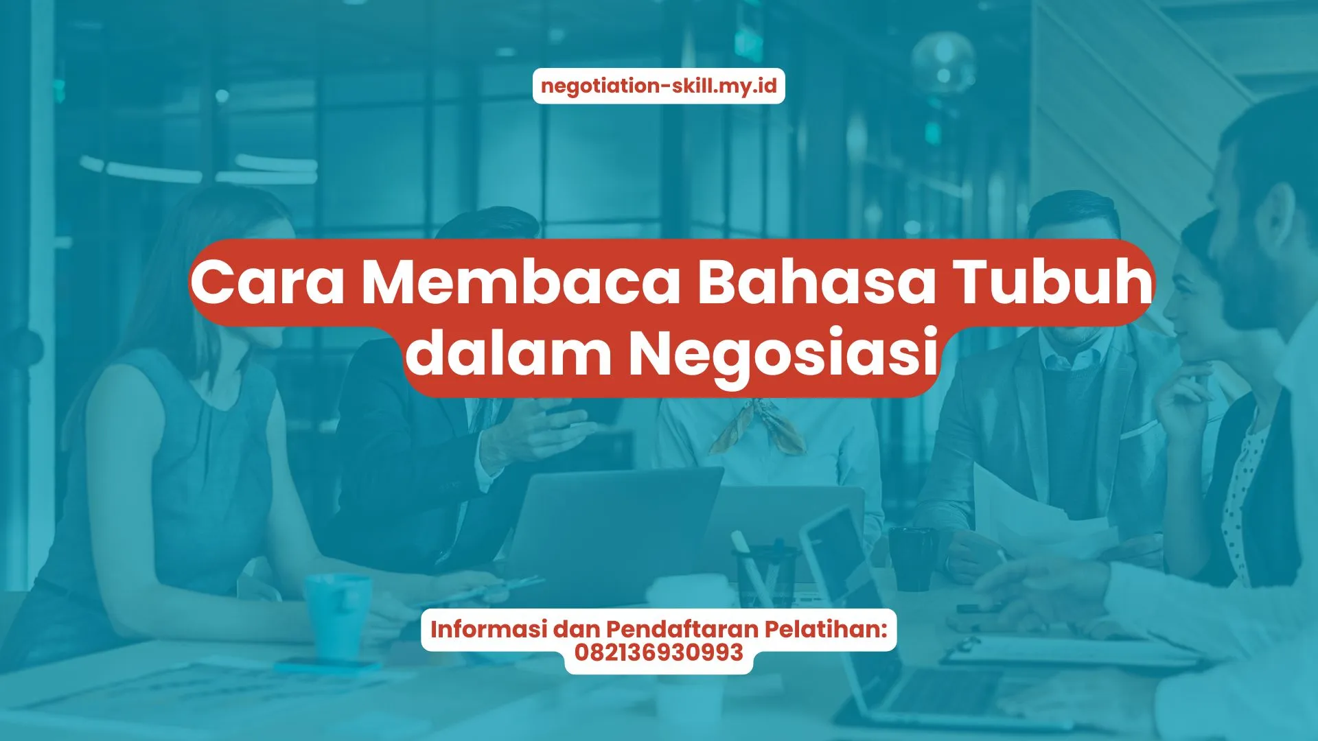 PELATIHAN CARA MEMBACA BAHASA TUBUH DALAM NEGOSIASI JAKARTA