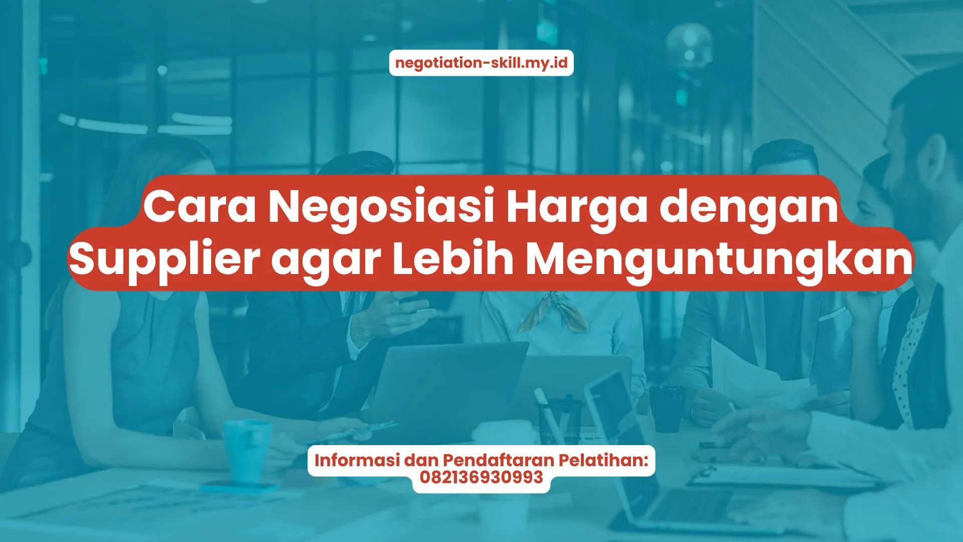 PELATIHAN CARA NEGOSIASI HARGA DENGAN SUPPLIER AGAR LEBIH MENGUNTUNGKAN JAKARTA
