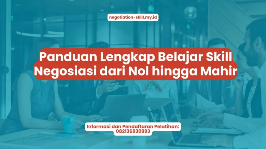 PELATIHAN PANDUAN LENGKAP BELAJAR SKILL NEGOSIASI DARI NOL HINGGA MAHIR JAKARTA